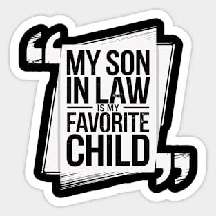 my-son-in-law-is-my-favorite-child Sticker